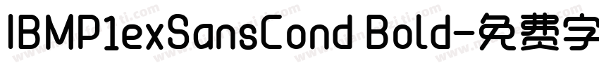 IBMP1exSansCond Bold字体转换